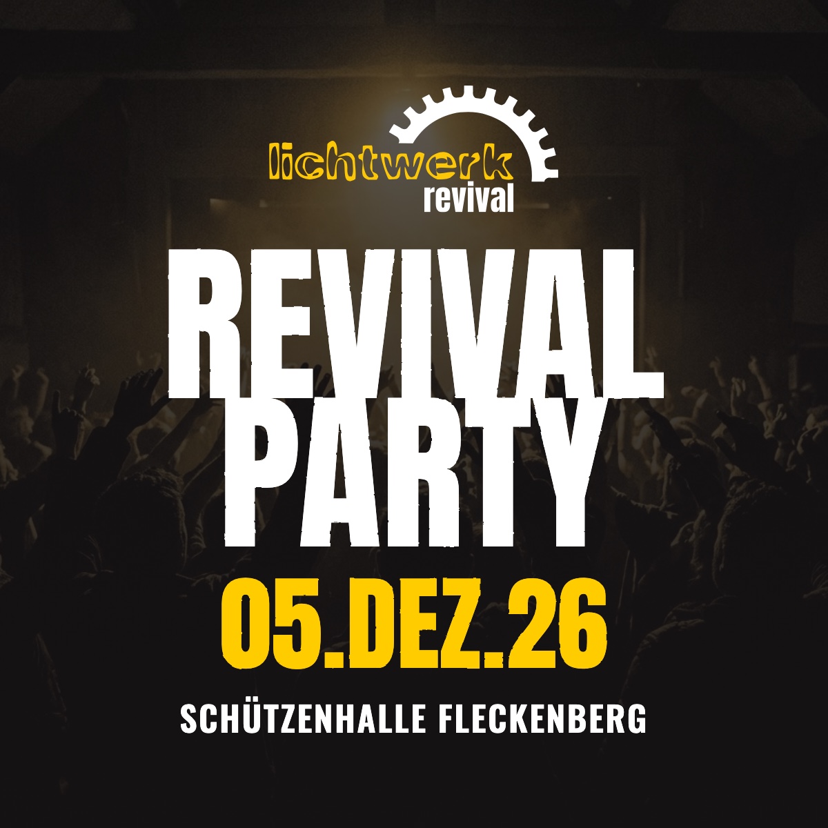 Lichtwerk Revival Party, 05.12.2026, Schützenhalle Fleckenberg